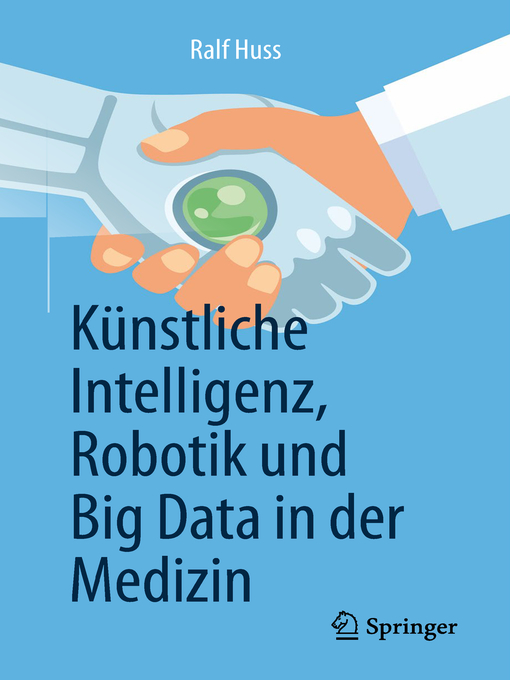 Title details for Künstliche Intelligenz, Robotik und Big Data in der Medizin by Ralf Huss - Available